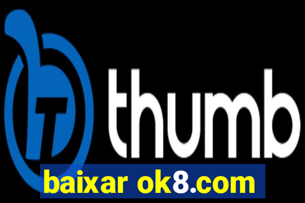 baixar ok8.com